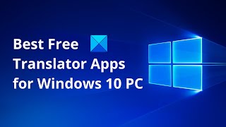 Best Free Translator Apps for Windows 10 PC [upl. by Chan]