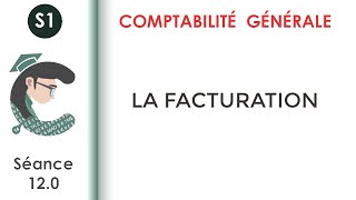 La facturation séance 120 Comptabilitégénérale1 [upl. by Odilo213]