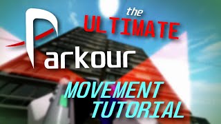 THE ULTIMATE MOVEMENT TUTORIAL  Roblox Parkour [upl. by Som]