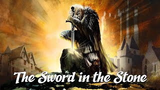 The Sword in the Stone Arthurian Legend Explained [upl. by Rider470]