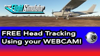 Flight Simulator 2020 FREE Head Tracking with your WebCam [upl. by Relyhcs]