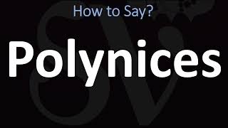 How to Pronounce Polynices CORRECTLY [upl. by Aciamaj357]