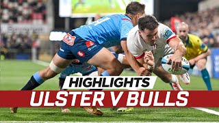 Extended highlights  Ulster v Bulls [upl. by Keir650]