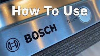 Bosch Dishwasher  How to Operate [upl. by Daphie807]