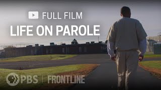 Life on Parole full documentary  FRONTLINE [upl. by Enileuqkcaj831]