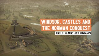 Motte and Bailey Castles and the Norman Conquest  Windsor Castle Case Study [upl. by Nell]