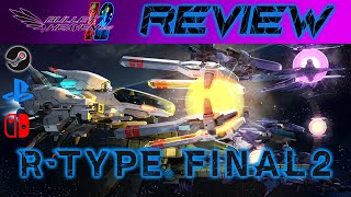 RType Final 2 ULTIMATE REVIEW PCPS4Switch  Bullet Heaven 301 [upl. by Lole]