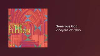 GENEROUS GOD Audio Video  Discover Vineyard Worship  Vineyard Worship [upl. by Brendis]