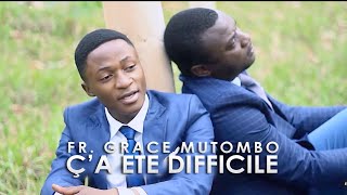 Ç’A ETE DIFFICILE ● GRACE MUTOMBO [upl. by Sergei]