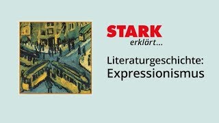 Literaturgeschichte Expressionismus  STARK erklärt [upl. by Rainie]