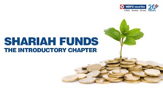 Shariah Funds – The Introductory Chapter  HDFC Securities [upl. by Halley]