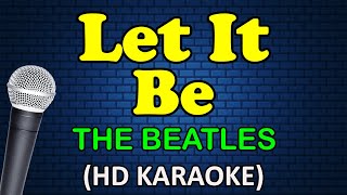 LET IT BE Beatles  The Beatles HD Karaoke [upl. by Ekaj]