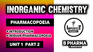 Pharmacopoeia  Indian Pharmacopoeia  Pharmaceutical Inorganic Chemistry  B Pharma 1st Semester [upl. by Thorfinn]