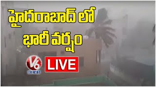 Heavy Rains In Hyderabad  Live Weather Updates  V6 Telugu News [upl. by Niki]