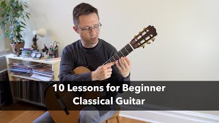 10 Classical Guitar Lessons for Beginners [upl. by Jaehne]