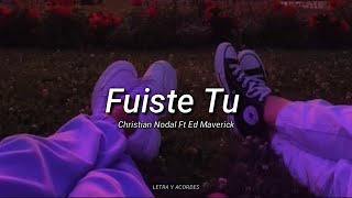 Christian Nodal Ft Ed Maverick  Fuiste Tu LETRA full song [upl. by Ayidan]