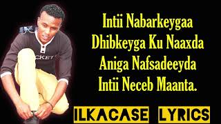 Nimcaan Hilaac Hees Cusub Naxariis Lyrics 2019 [upl. by Kcirdahs198]