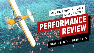 Microsoft Flight Simulator Performance Review Series X vs Series S [upl. by Ettesoj]