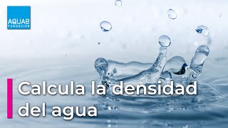 Calcula la DENSIDAD del AGUA  Experimentos [upl. by Adias]