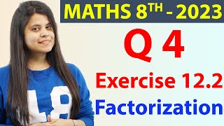 Q 4  Ex 122  Factorization  NCERT Maths Class 8th  Chapter 12 New Syllabus 2023 CBSE [upl. by Schwenk]