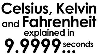 Fahrenheit Celsius and Kelvin explained in ten seconds [upl. by Ahrens305]