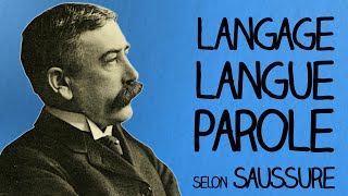 Langage Langue Parole selon De Saussure  Ma Langue dans Ta Poche 1 [upl. by Anilasor]