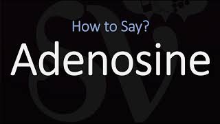 How to Pronounce Adenosine CORRECTLY [upl. by Devona]