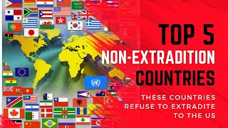 5 Non Extradition Countries [upl. by Esiuol]