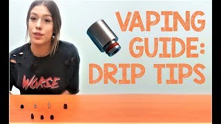 VAPING GUIDE Drip Tips [upl. by Ailehc]