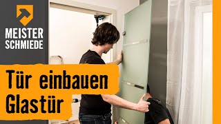 Tür einbauen Glastür  HORNBACH Meisterschmiede [upl. by Imogene48]