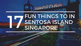 17 Fun Things to do in Sentosa Island [upl. by Fabron]