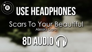 Alessia Cara  Scars To Your Beautiful 8D AUDIO [upl. by Ssepmet994]