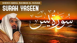 Qari Sudais Surah Yaseen  سورة يس  Qari Abdul Rahman al Sudais [upl. by Ahsayn659]