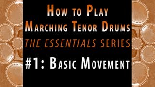 How to Play Marching Tenor Drums part 1 of 7 Basic Movement [upl. by Morly]