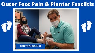 Outer Foot Pain with Plantar Fasciitis [upl. by Araek]