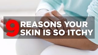 9 Reasons Your Skin Is So Itchy  Health [upl. by Niveg]