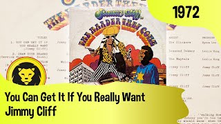 Jimmy Cliff  You Can Get It If You Really Want  LYRICS Various  The Harder They Come OST 1972 [upl. by Charlet]