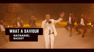 Nathaniel Bassey What A Saviour [upl. by Anadroj]