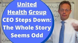 UnitedHealth Group CEO David Wichmann Steps Down The Whole Story Seems Odd [upl. by Naut]