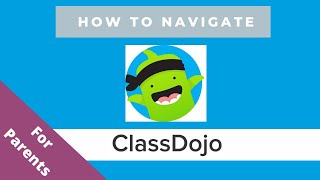 ClassDojo Parent Tutorial [upl. by Raji]