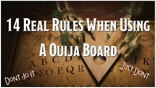 14 Rules For Using A Ouija Board [upl. by Ethyl206]