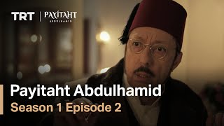 Payitaht Abdulhamid  Season 1 Episode 2 English Subtitles [upl. by Intruoc]