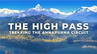 Annapurna Circuit Trek in Nepal  THE HIGH PASS [upl. by Wendolyn932]