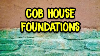 Understanding Foundation Construction  Cob House Foundations Are Important [upl. by Ynnad18]