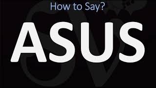 How to Pronounce ASUS  AND WHY [upl. by Casi156]