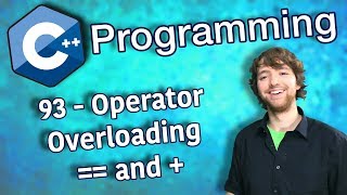 C Programming Tutorial 93  Operator Overloading  and [upl. by Surazal568]