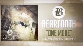 Beartooth  One More Audio [upl. by Tacye]