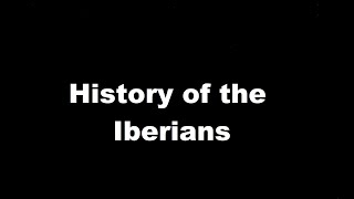 History of the Iberians [upl. by Ytteb466]