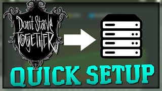 DEDICATED SERVER QUICK SETUP Windows  Dont Starve Together [upl. by Eatnahs]