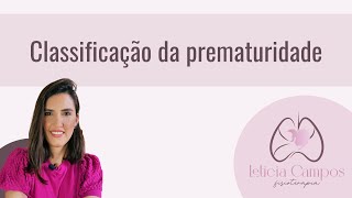 Classificação da prematuridade [upl. by Okechuku]